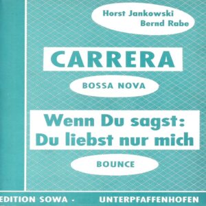 Klassische Musik Noten - Carrera (Bossa Nova) & Wenn du sagst du liebst nur mich (Bounce) von Horst Jankowski